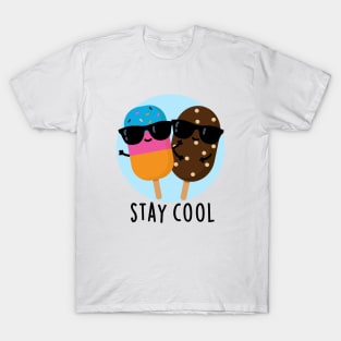 Stay Cool Cute Popsicle Pun T-Shirt